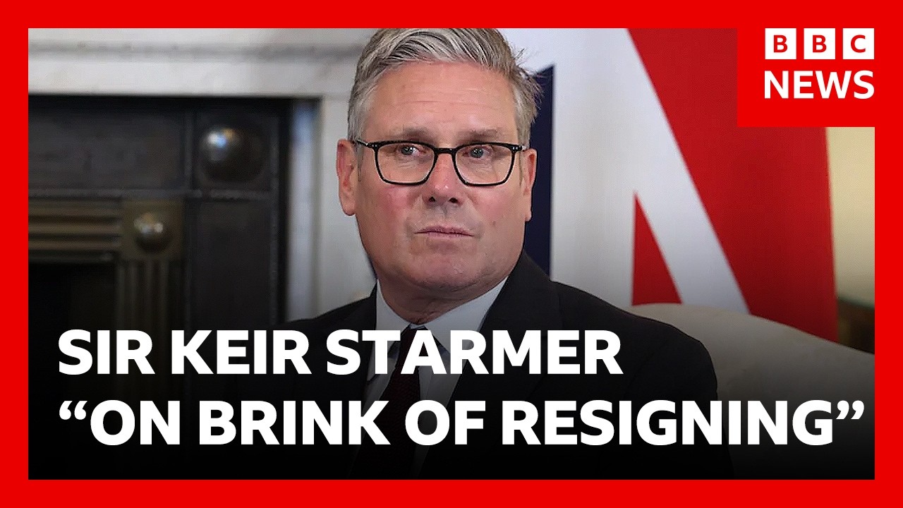 Sir Keir Starmer said to be on brink of resignation | BBC News