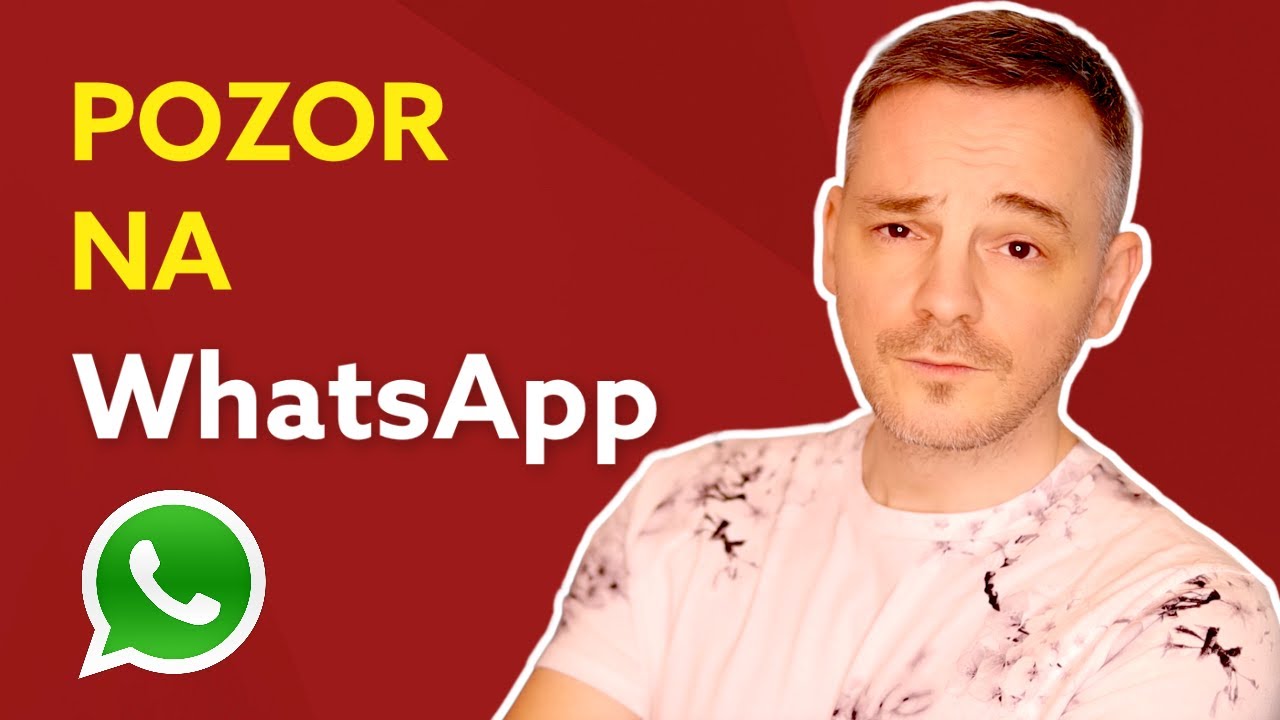 POZOR NA WHATSAPP...! Chraňte si svoje soukromí...