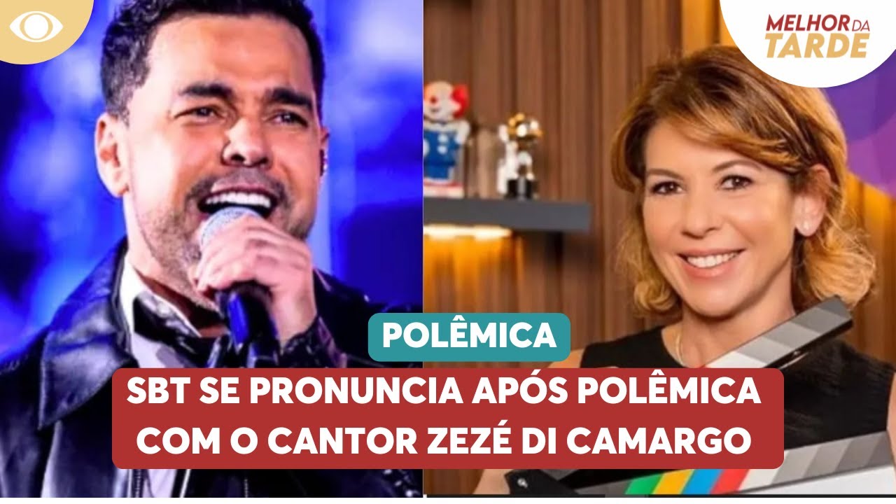 SBT se pronuncia após polêmica com Zezé Di Camargo | Melhor da Tarde