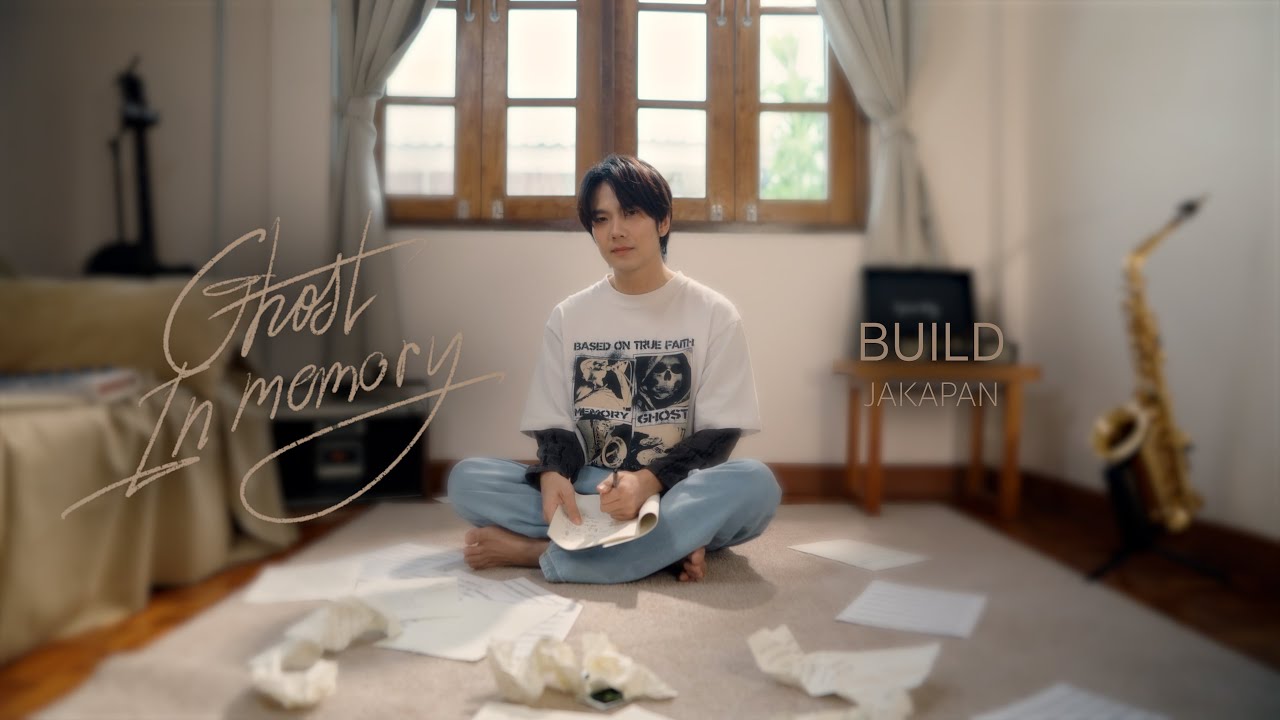 Ghost in Memory (จาง) - Build Jakapan Puttha I Official MV