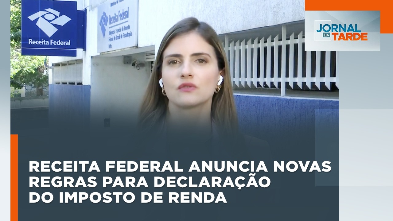 Receita Federal anuncia novas regras para declaração do Imposto de Renda