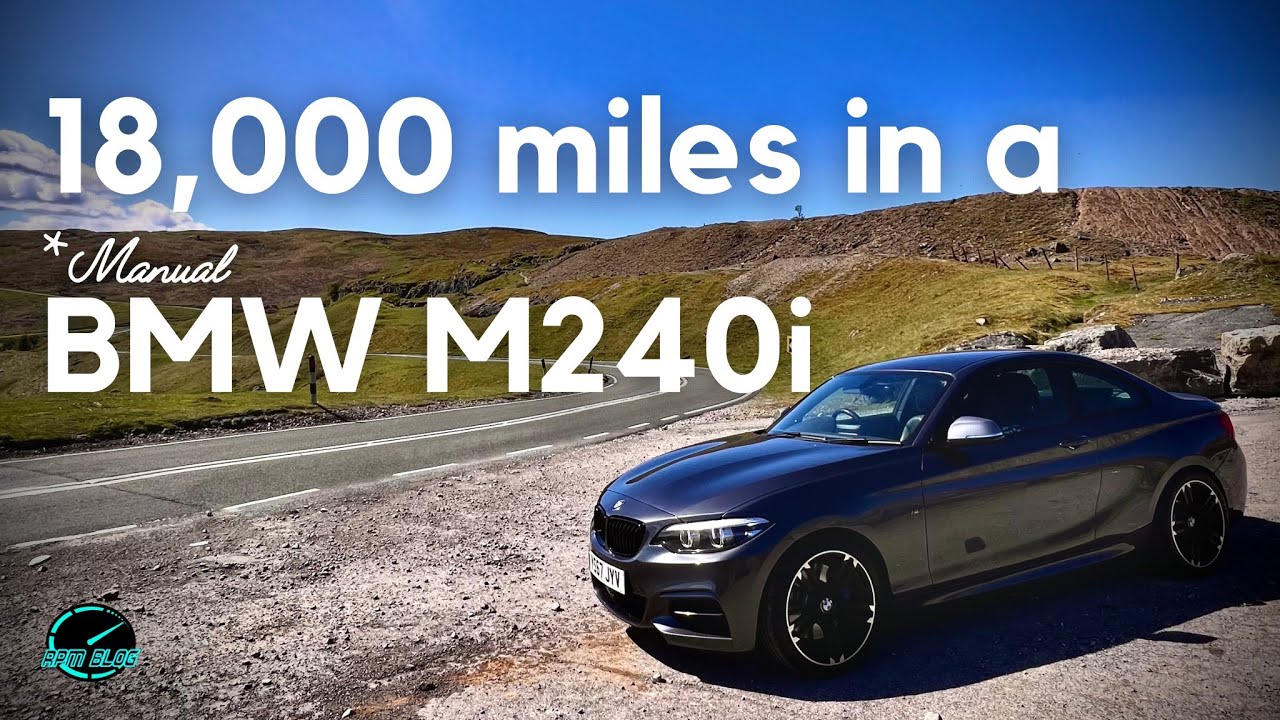 The Truth about the BMW M240i | 18,000 Mile Review