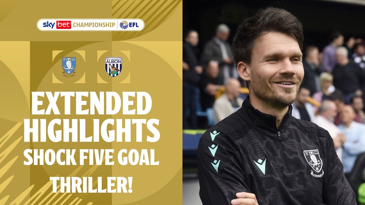 FIVE GOAL THRILLER SHOCK! | Sheffield Wednesday v West Brom extended highlights