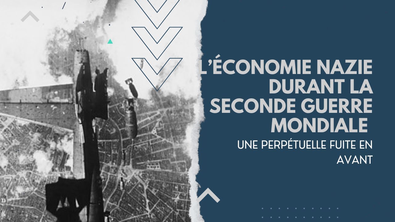 L’économie Nazie durant la seconde guerre mondiale : une perpétuelle fuite en avant