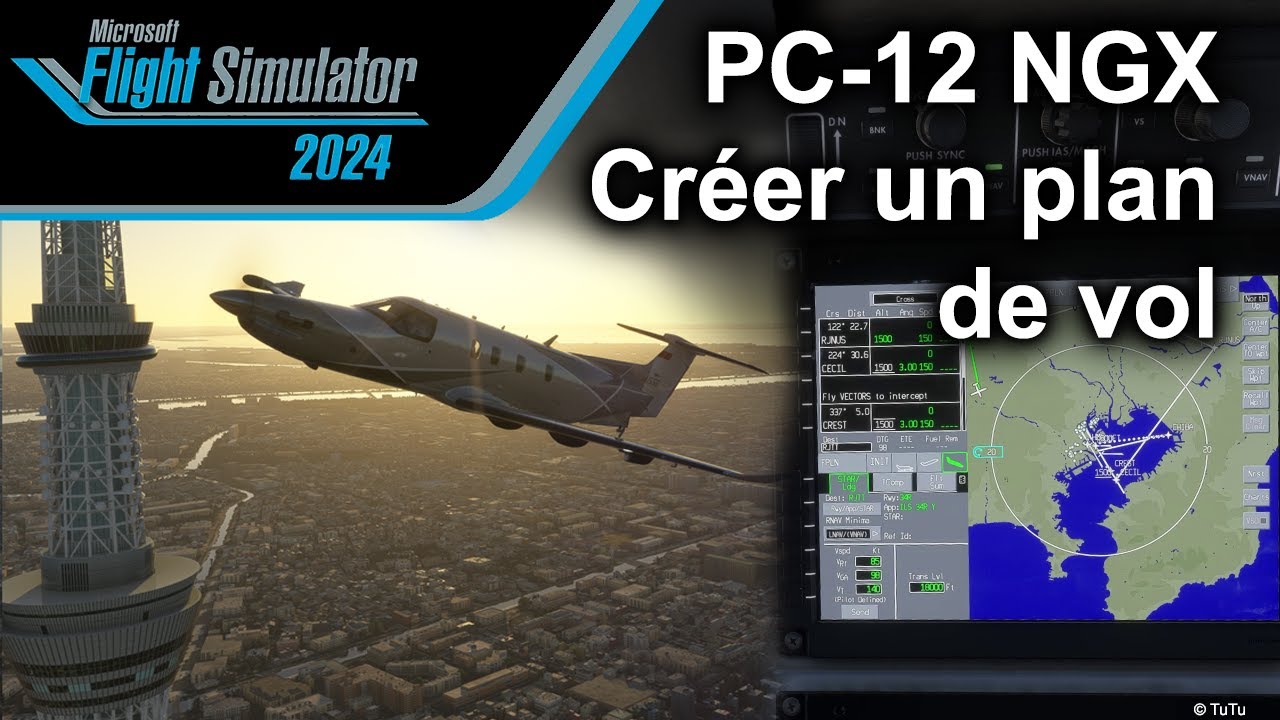 PC12 NGX - Création d'un plan de vol (MSFS2024)