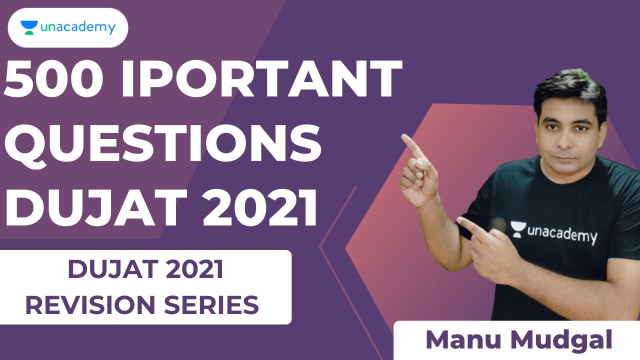 DUJAT 2021 | 500 Most Important Questions for DUJAT 2021 | DUJAT Preparation | Manu Mudgal