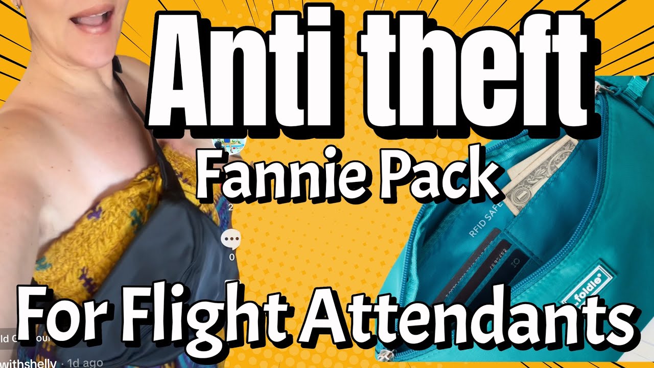 ANTI-THEFT FANNIE PACK + MANY SAFETY FEATURES MUST WATCH ! #fanniepack #thefoldie #flightattendant