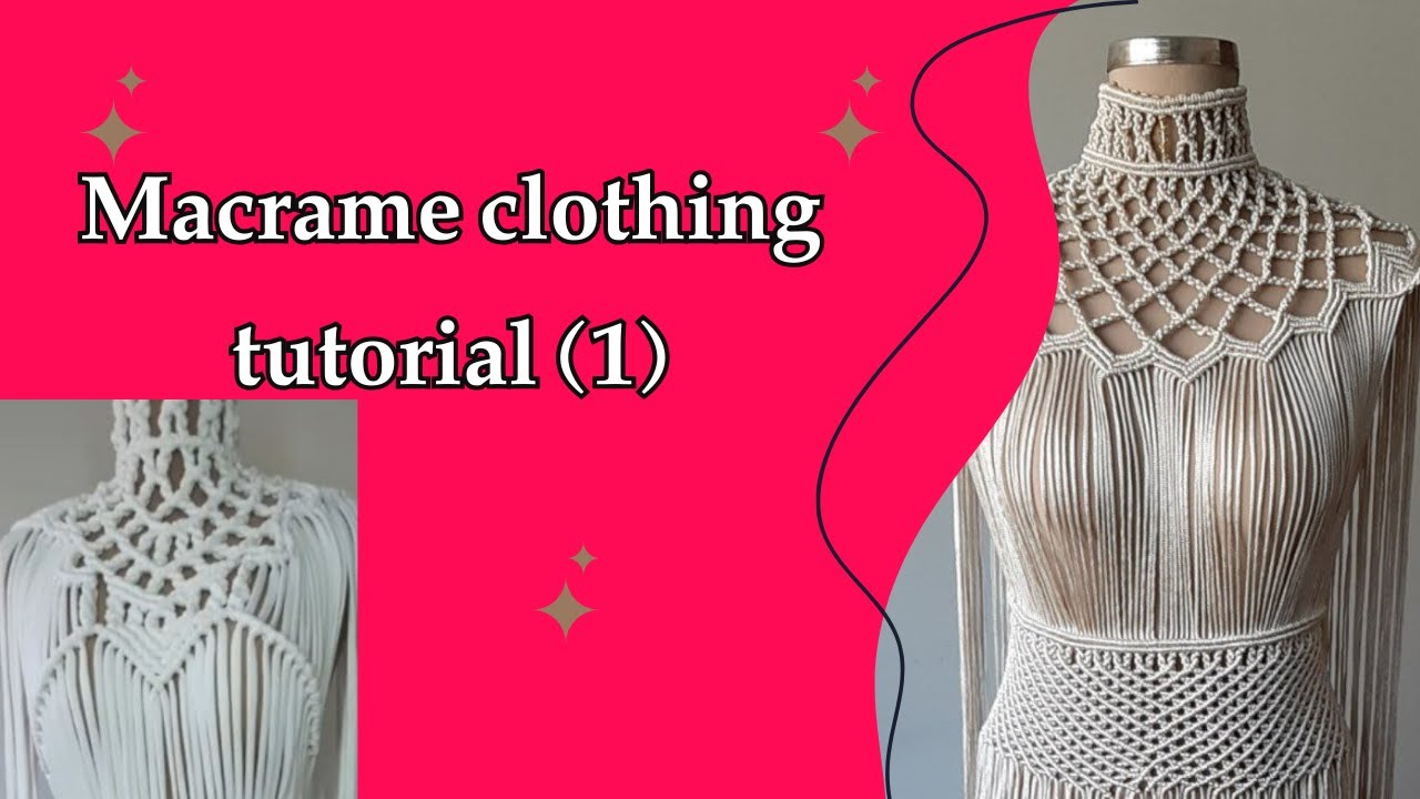 Macrame Clothing Tutorial | DIY Boho Wear Step by Step آموزش لباس مکرمه | بافت لباس مرحله‌به‌مرحله
