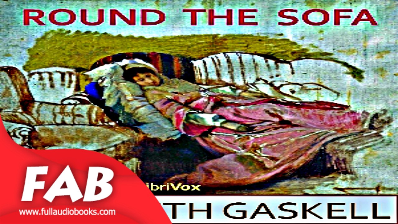 Round the Sofa Part 1/2 Full Audiobook by Elizabeth Cleghorn GASKELL by General Fiction