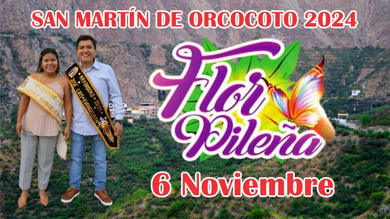 FLOR PILEÑA SAN MARTIN DE ORCOCOTO 06/11/2024