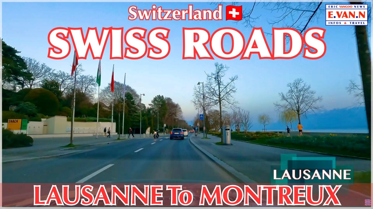 SWISS🇨🇭 DRIVES [4K] _ FROM LAUSANNE TO MONTREUX _ SUNSET & NIGHT CAR DRIVE _ MARCH 2026 _ E.VAN.N