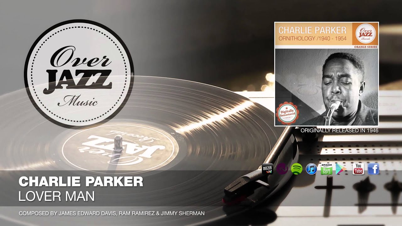 Charlie Parker - Lover Man (1946)