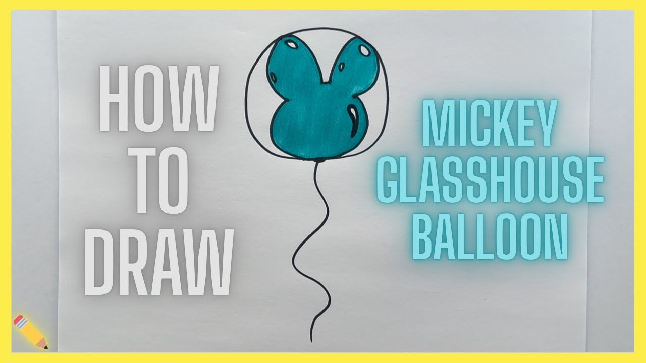 How to draw Mickey Glasshouse Balloon 🎈✏️
