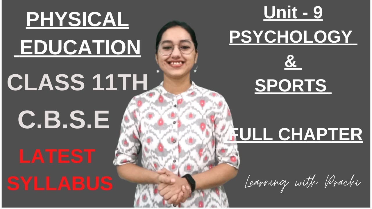 PE CLASS 11 UNIT 9 PSYCHOLOGY AND SPORTS FULL CHAPTER l LATEST SYLLABUS TERM 2l