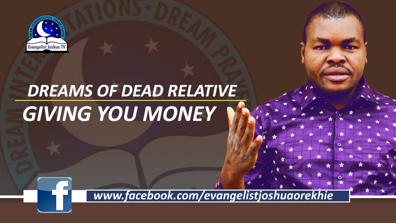 Dreams of Dead Relative Giving You Money  - Biblical Meaning of Death
