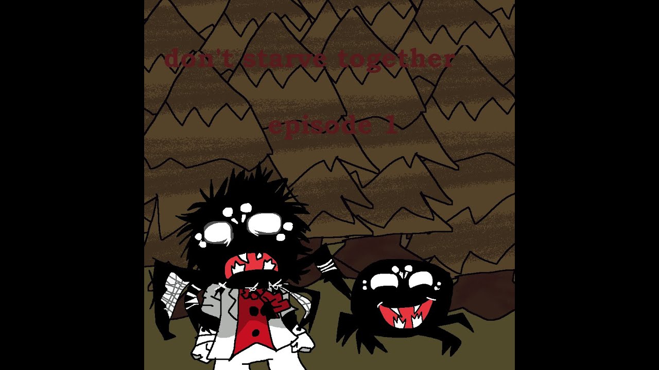 DON'T STARVE TOGETHER EPISODE 1