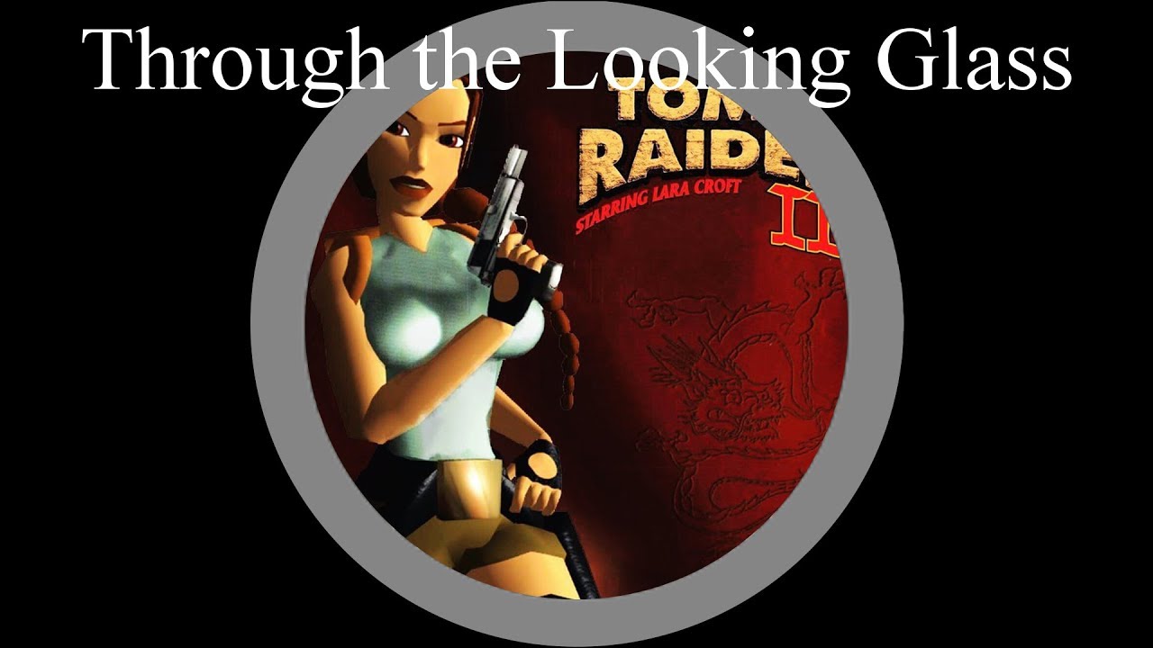 Tomb Raider 2 Review | Through the Looking Glass