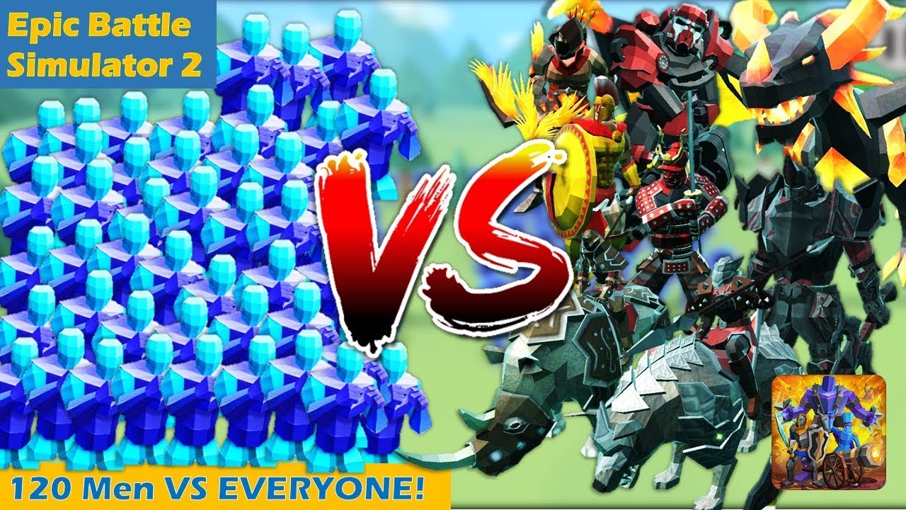 120 MEN VS EVERYONE! | Epic Battle Simulator 2