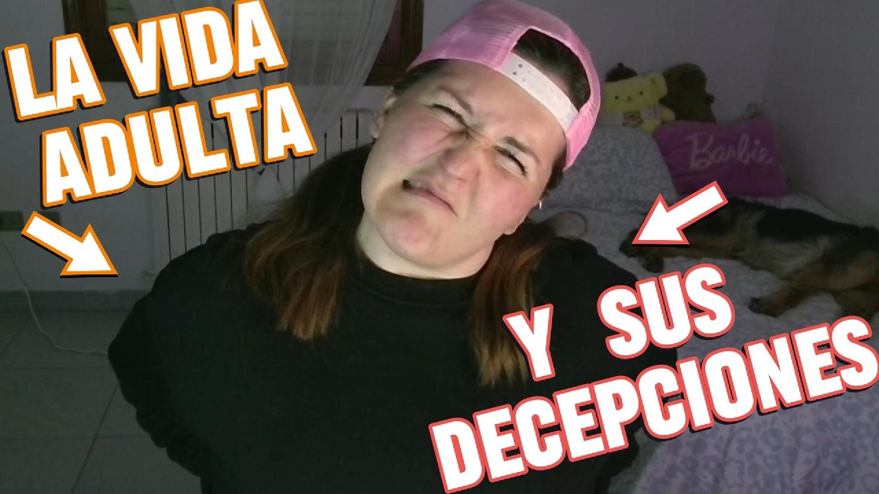 La Vida de Adulto y sus Decepciones
