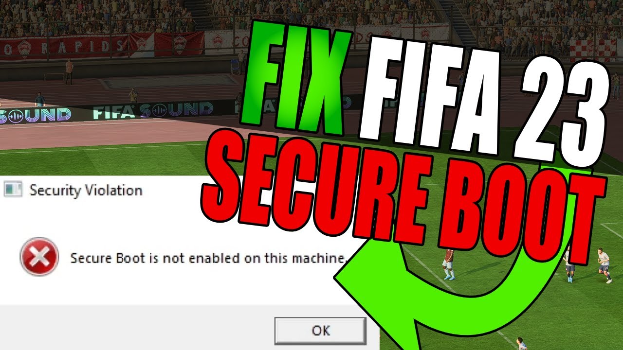 FIX FIFA 23 Security Violation Error Windows 11 | FIFA 23 Secure Boot Is Not Enabled