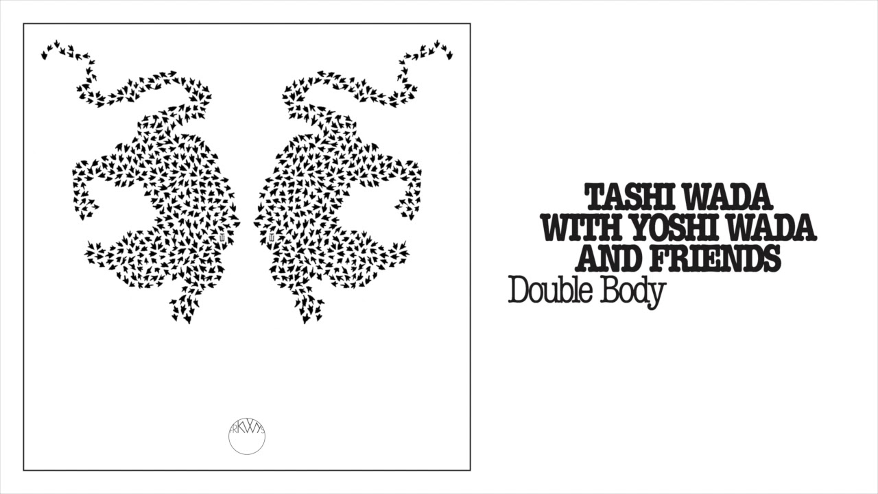 Tashi Wada with Yoshi Wada and Friends - Double Body