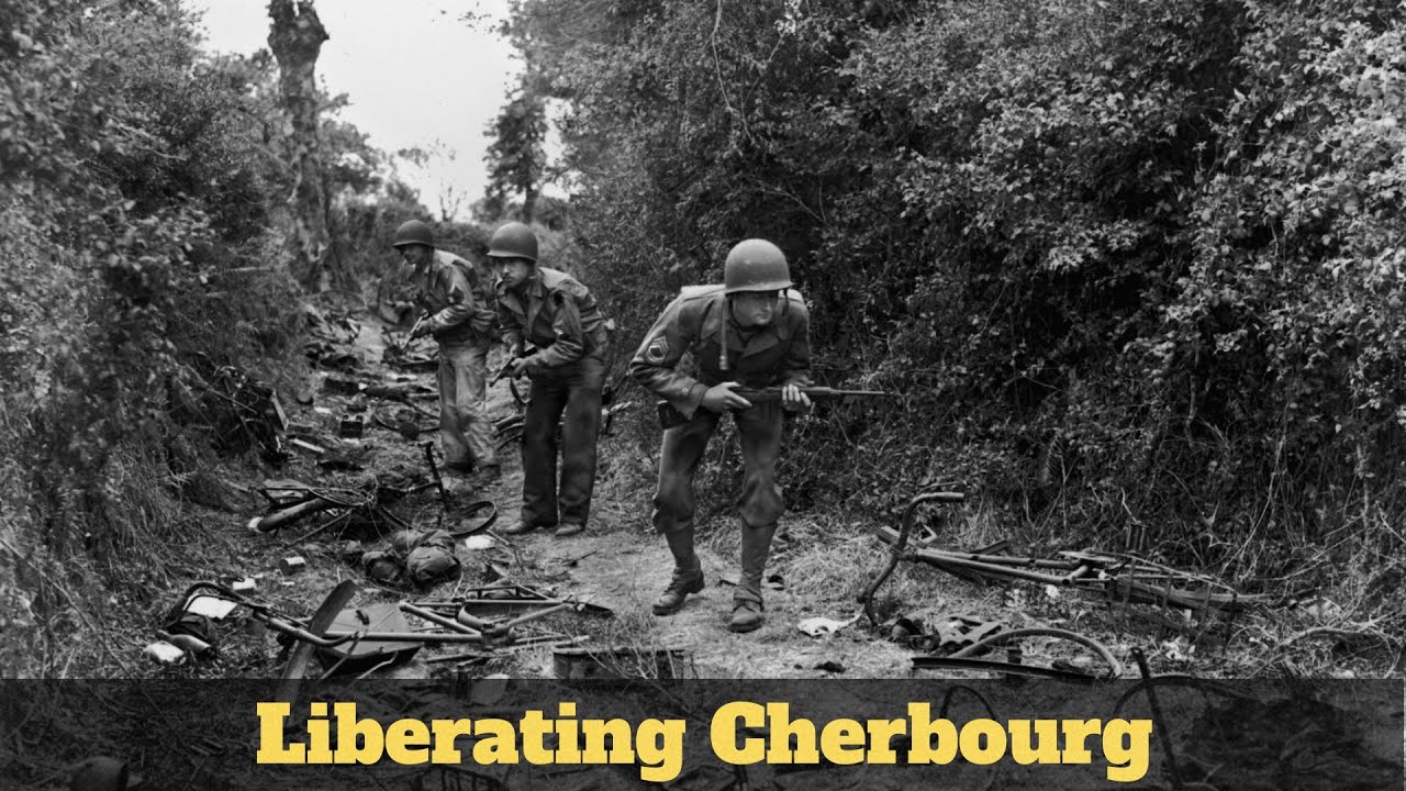 Liberating Cherbourg | Normandy&rsquo;s Great Port | WW2