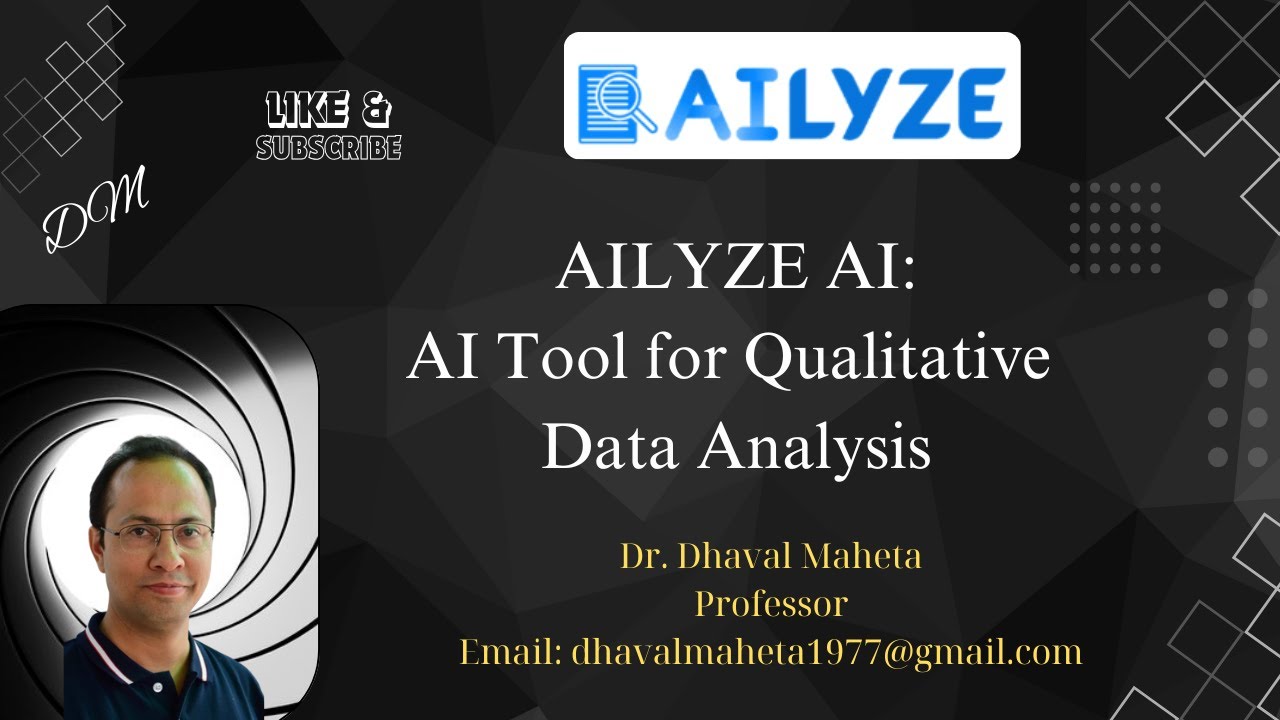 AILYZE: AI Tool for Qualitative Data Analysis - Dr. Dhaval Maheta
