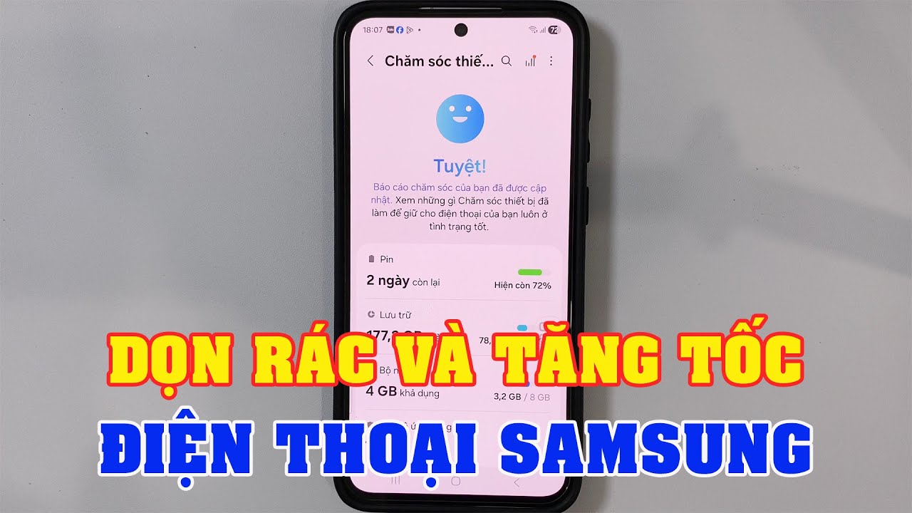 Cách dọn rác và tăng tốc điện thoại Samsung nhanh và mượt mà hơn