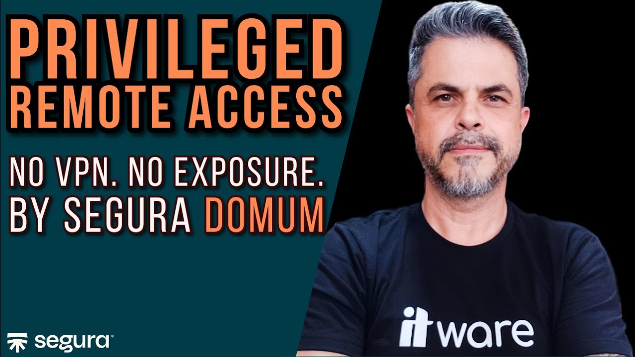 Privileged Remote Access Without VPN | Secure Access with Segura Domum