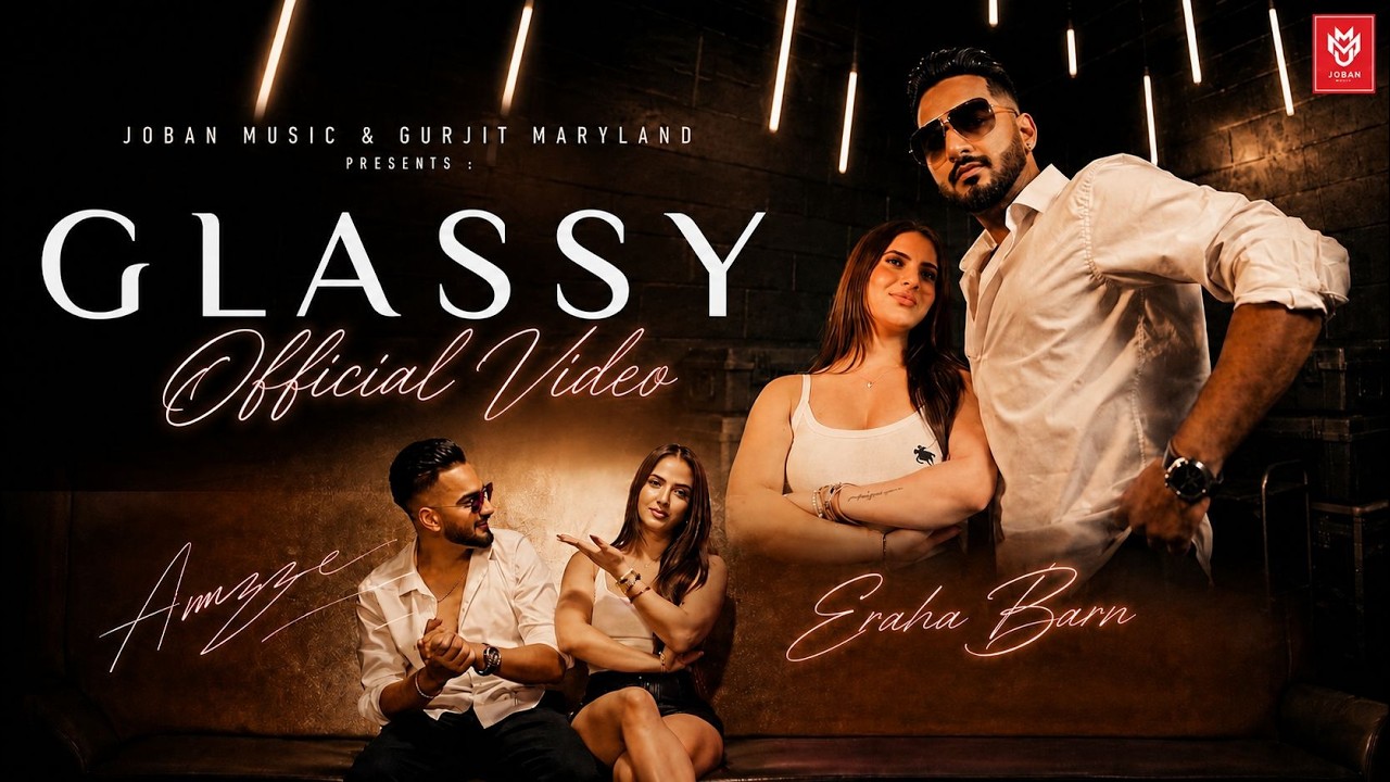Glassy - Amzze ft. Eraha Barn | Rukhsar | Joban Music