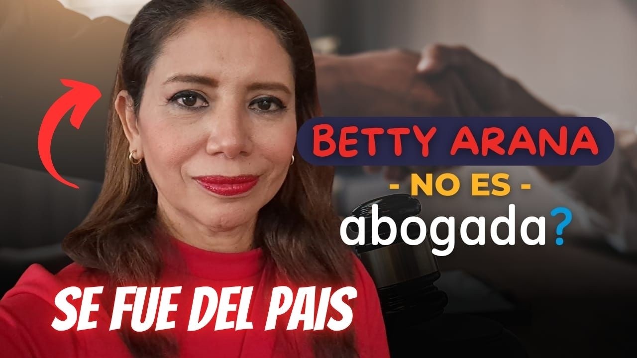 Bethy Arana NO ES ABOGADA Segun los Registros Oficiales De El Salvador - Bethy Abandonó el país