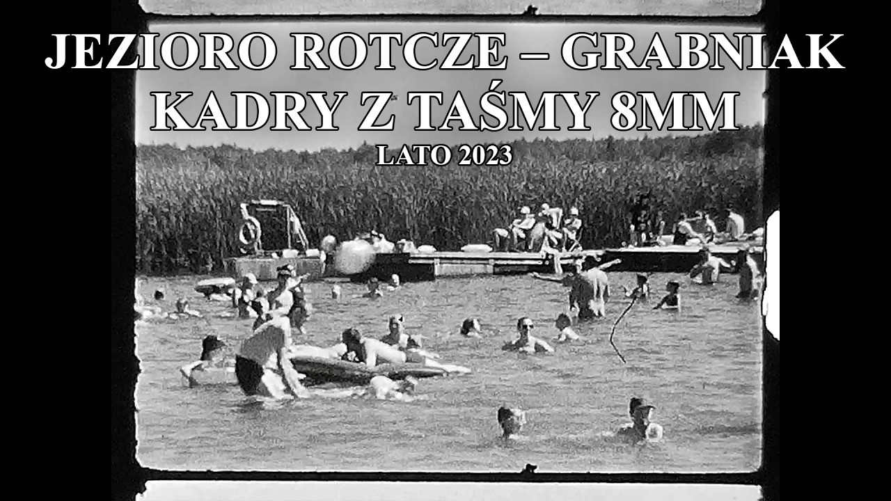 Jezioro Rotcze &ndash; Grabniak | Kadry z taśmy 8mm | Lato 2023