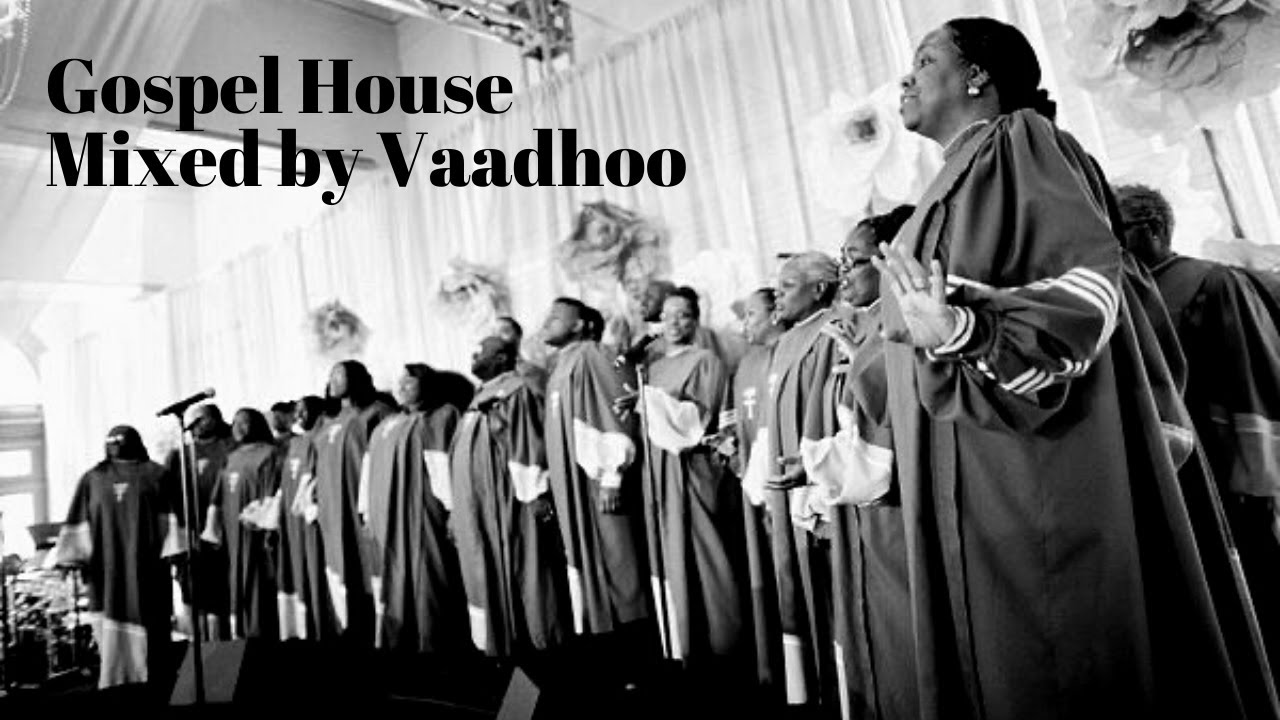 Gospel, House Music Mix 2021