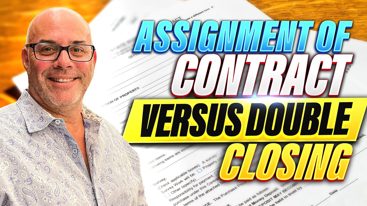 Assignment of Contract Or Double Closing For Wholesaling