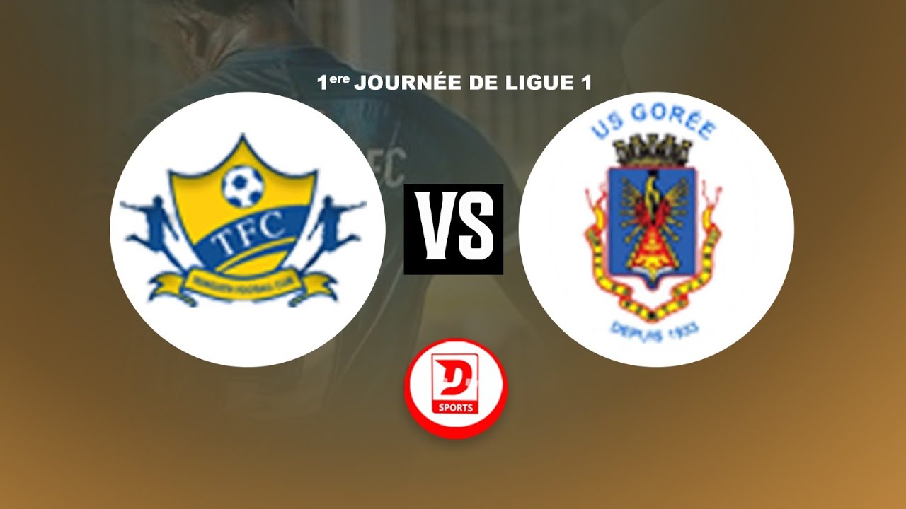 DIRECT : Teungueth Fc vs US Gor&eacute;e 1&egrave;re Journ&eacute;e de Ligue s&eacute;n&eacute;galaise de Football