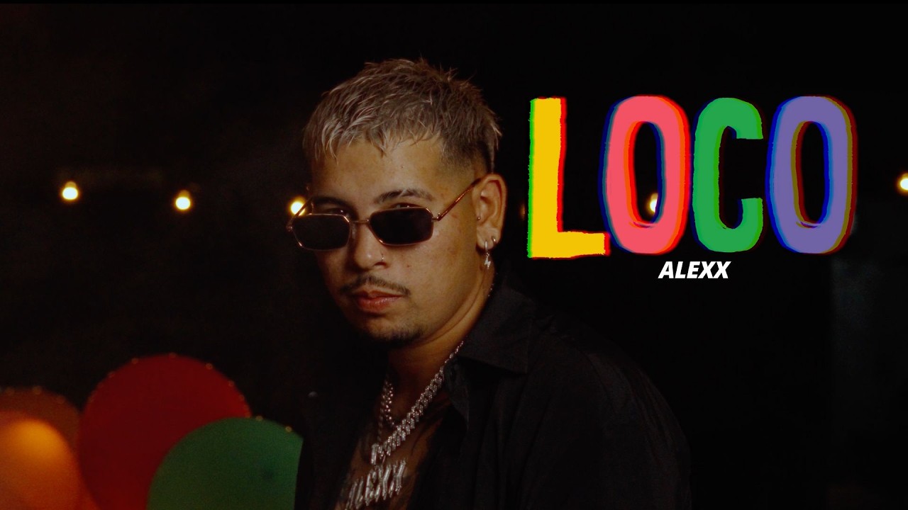Alexx - Loco (Video Oficial)