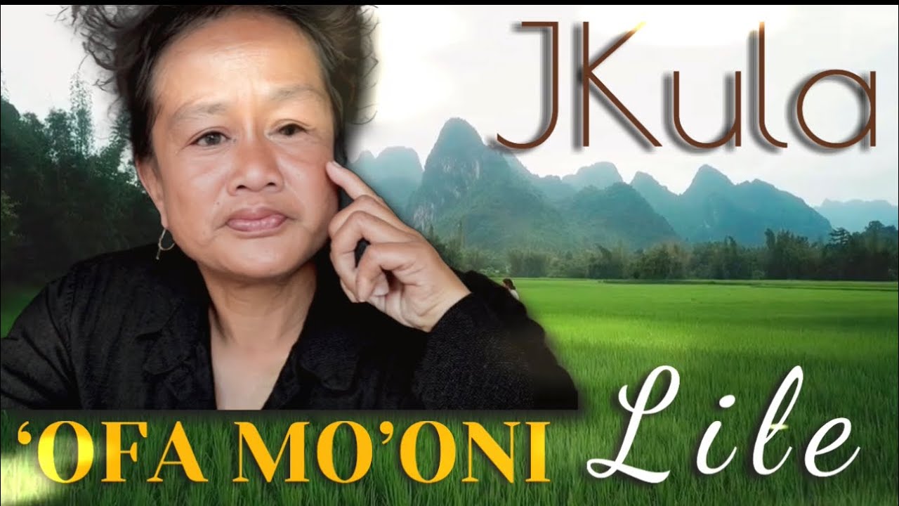Ofa mooni. Ta&rsquo;ahine Lile. JKula
