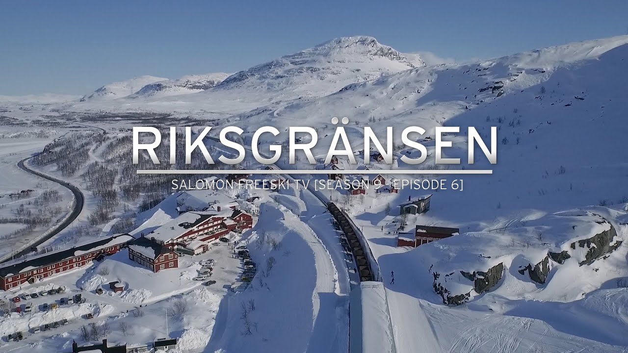 Riksgränsen - Salomon Freeski TV S9 E6