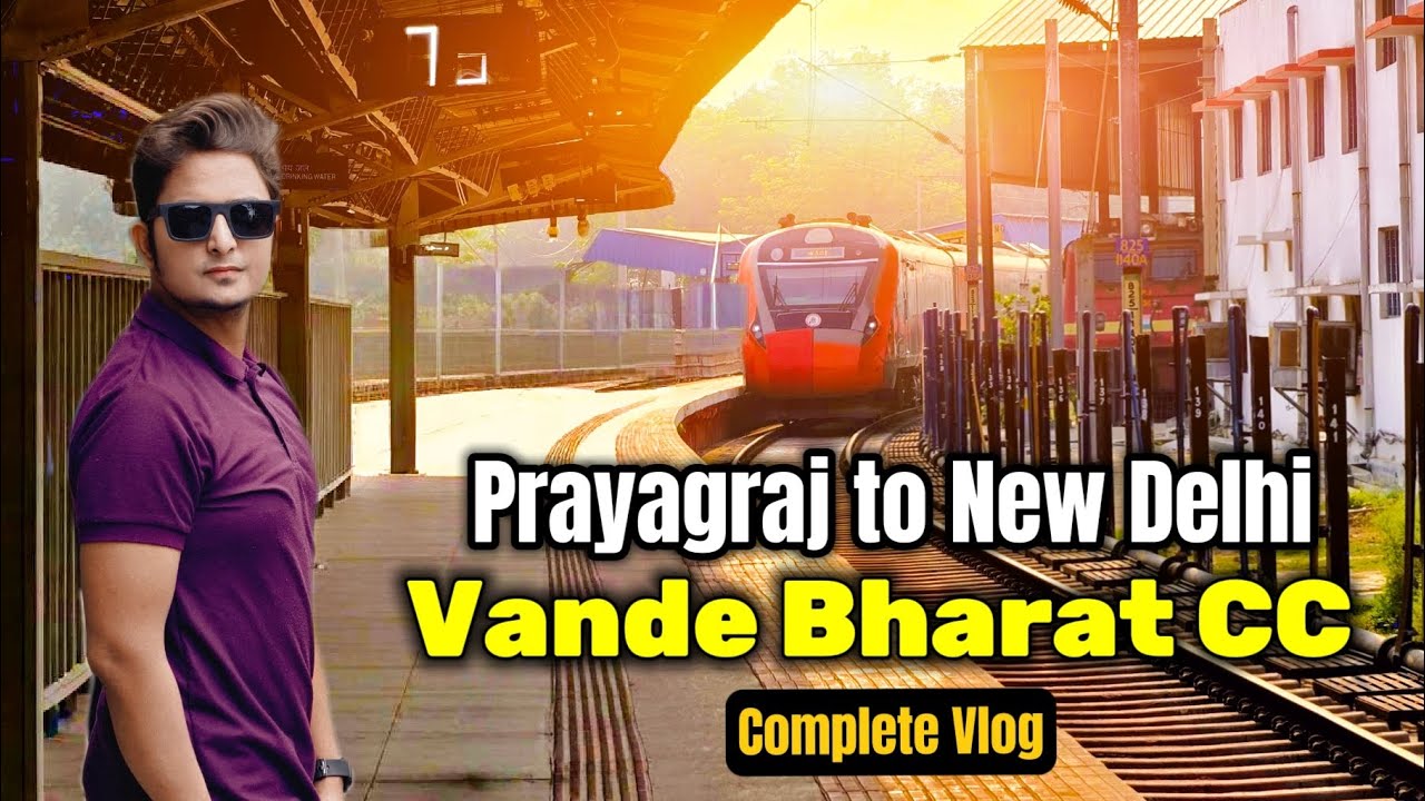 VANDE BHARAT EXPRESS Train 🇮🇳 Executive Class, Train Food & more | Prayagraj to New Delhi🚆