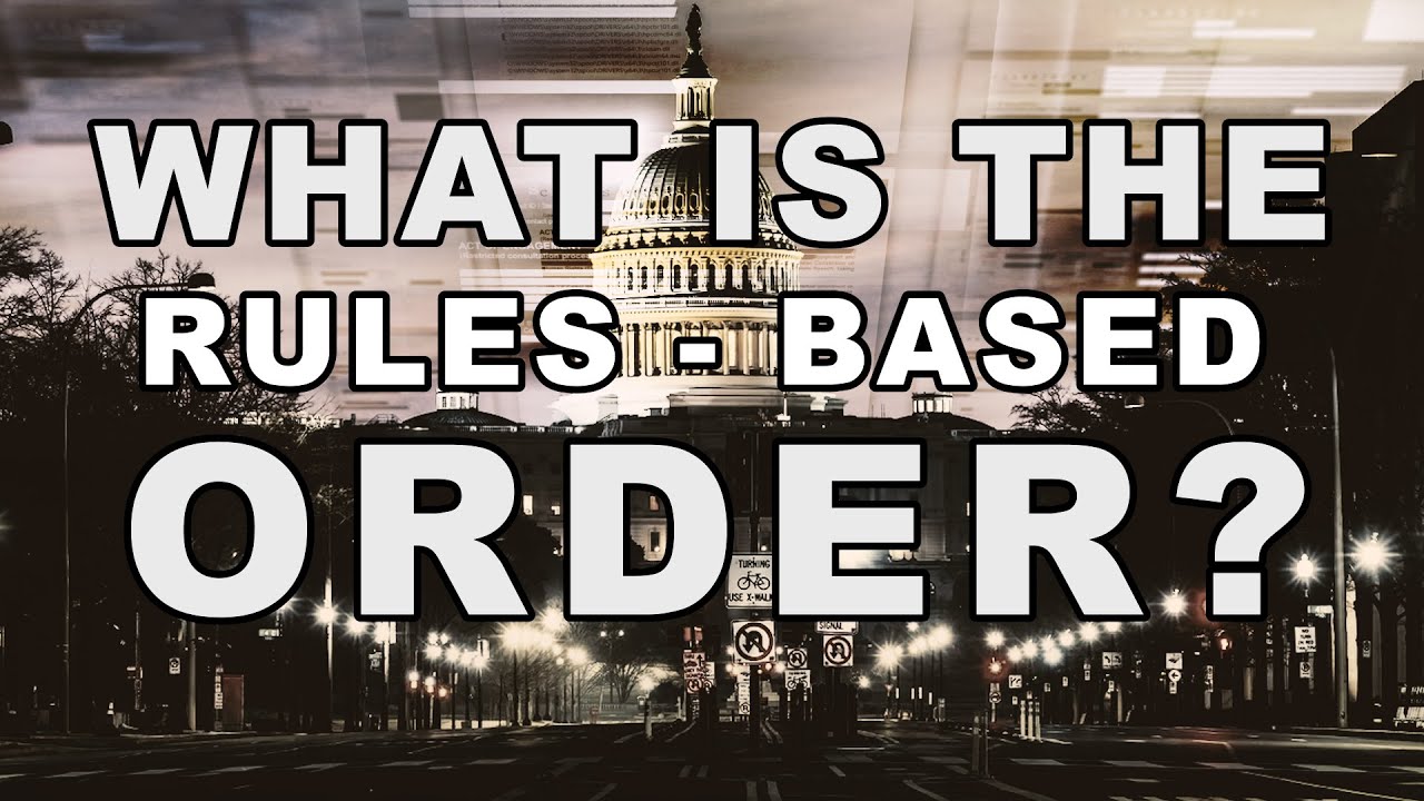 The 'rules based order' is BROKEN