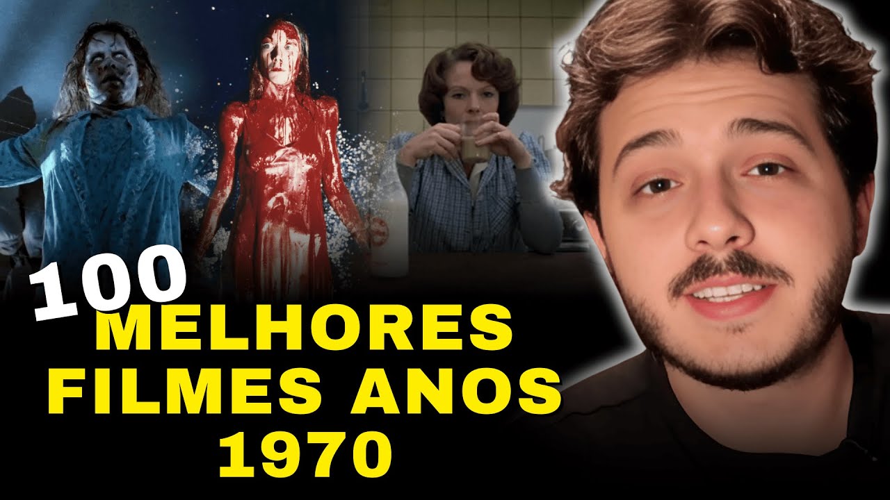 100 MELHORES FILMES DOS ANOS 1970