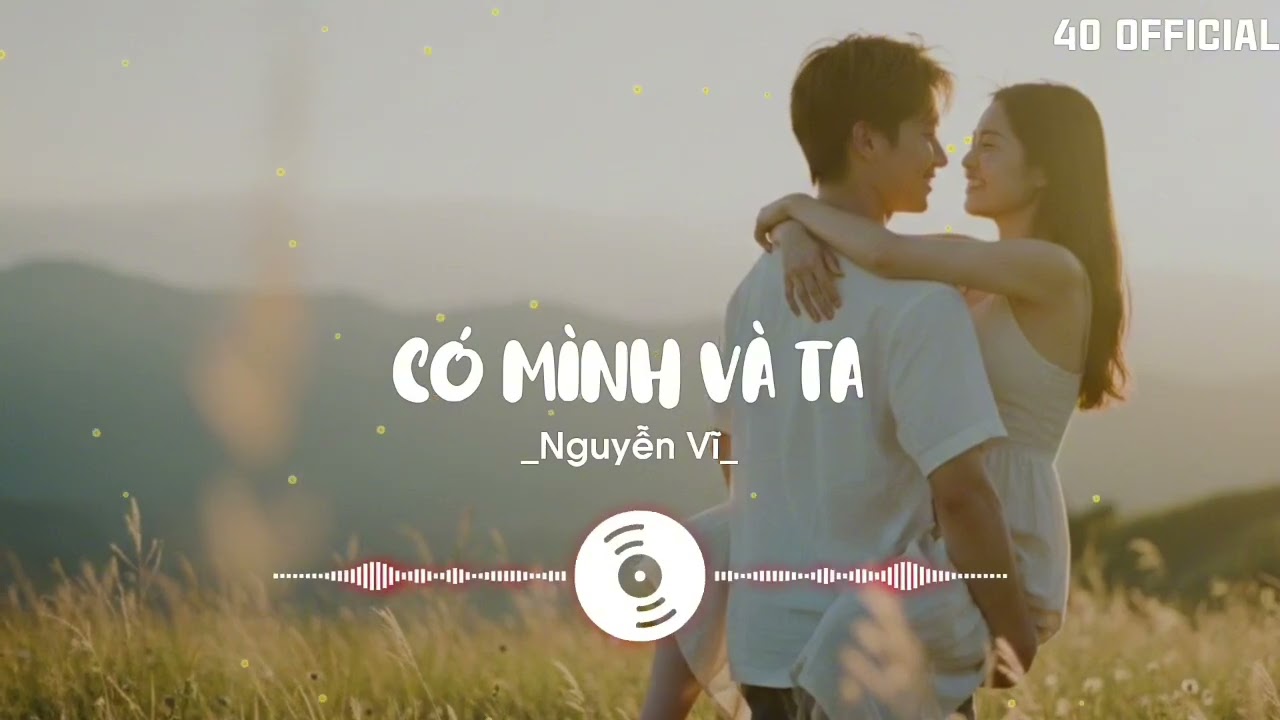 Có mình và ta _ Nguyễn Vỹ _ cover @40OFFICIAL-g4r  _ 14/2 sống trong gia đình có mình và ta