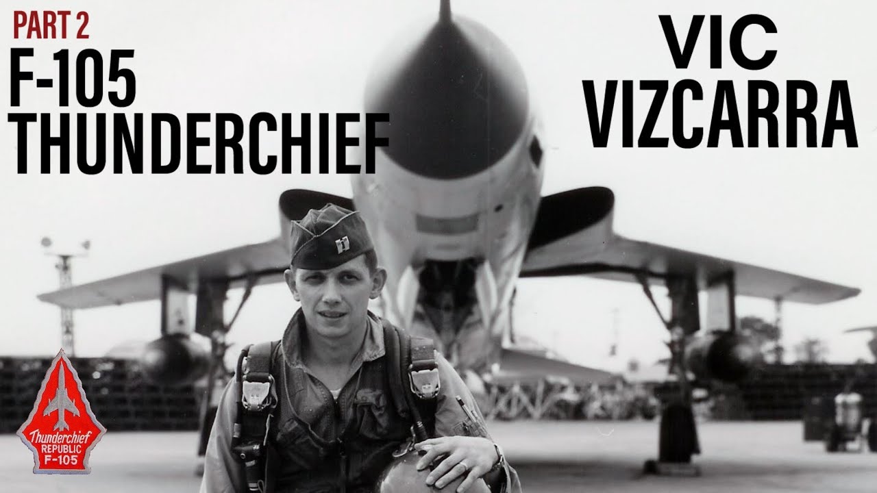 Flying the F-105 Thunderchief | Vic Vizcarra (Part 2)