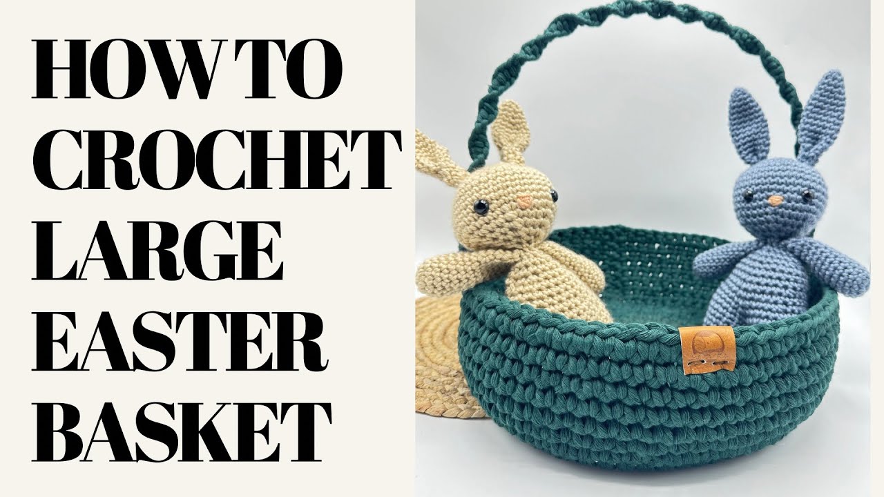 HOW TO CROCHET LARGE EASTER BASKET |EASTER| BEGINNER FRIENDLY TUTORIAL & PATTERN