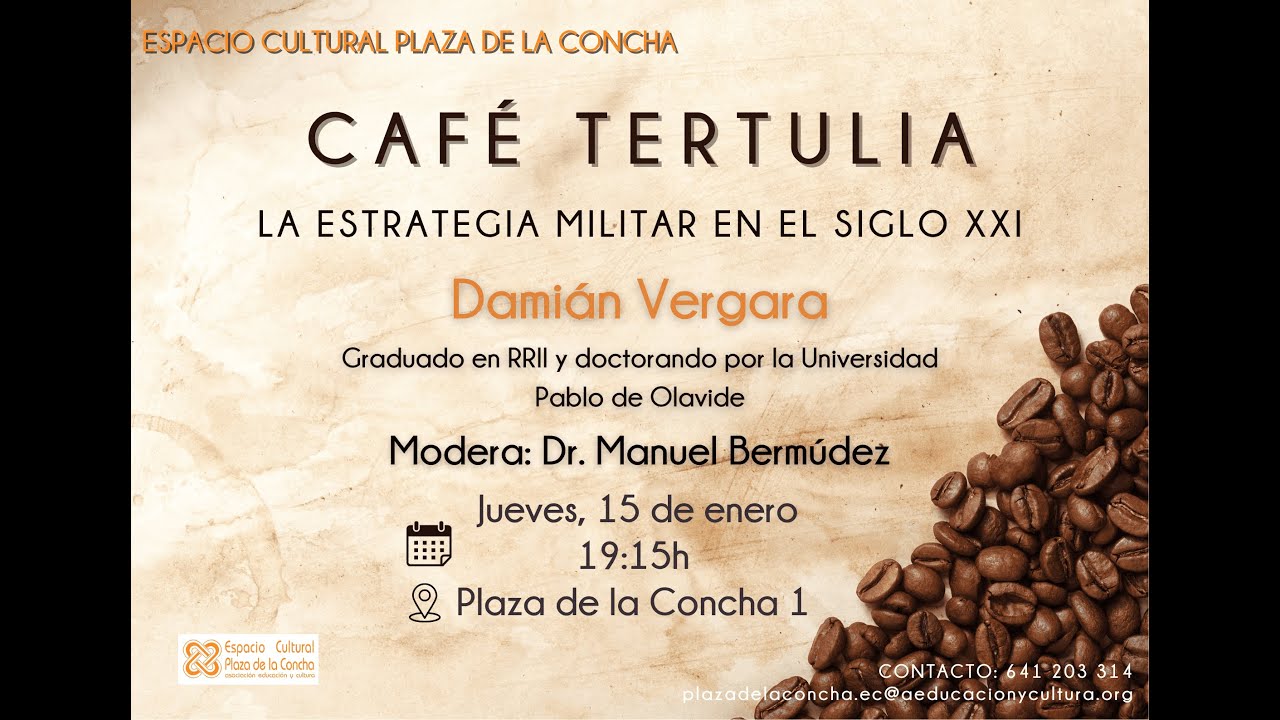 ESTRATEGIA MILITAR EN EL SIGLO XXI -  CAFÉ TERTULIA con Damián Vergara y Manuel Bermúdez