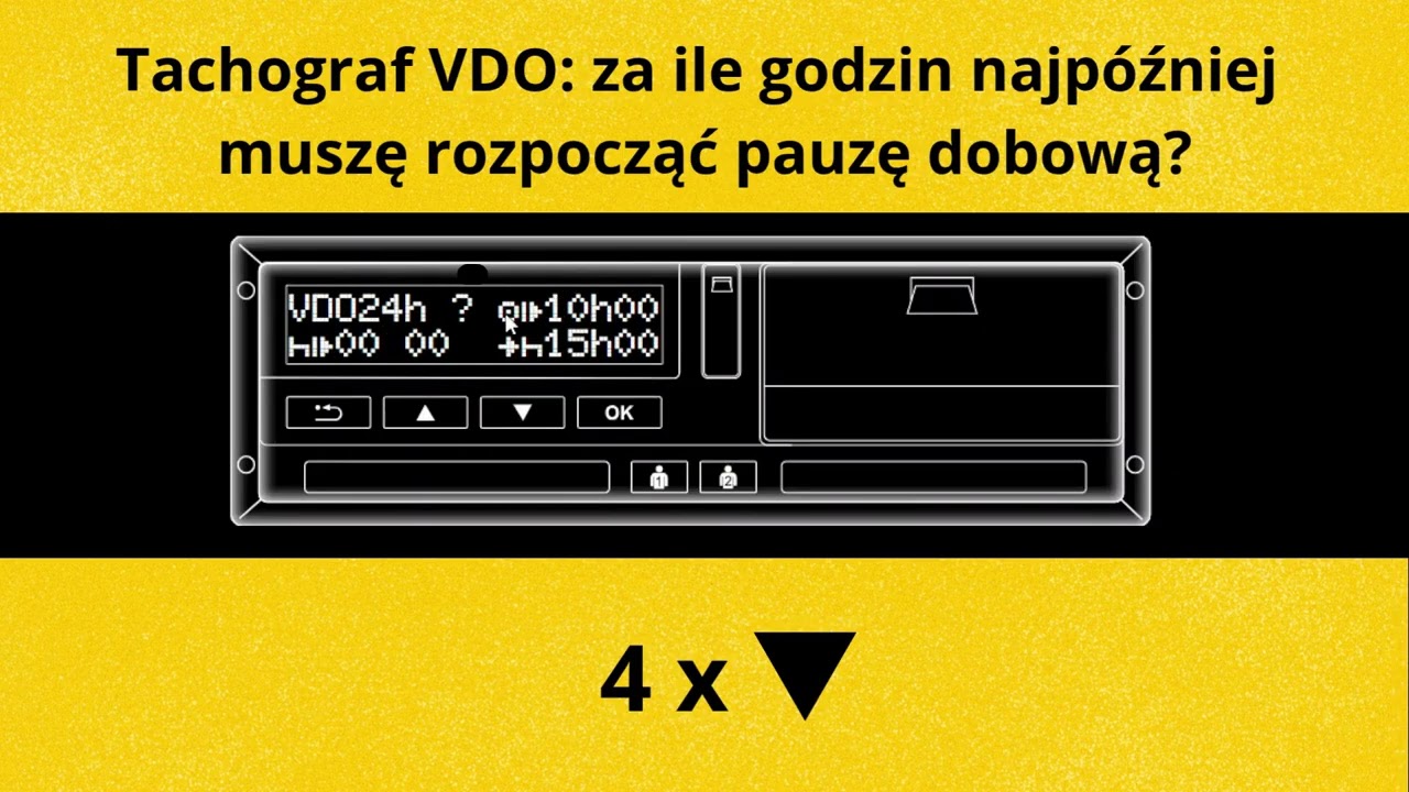 Tachograf VDO: za ile godzin najp&oacute;źniej  muszę rozpocząć pauzę dobową?