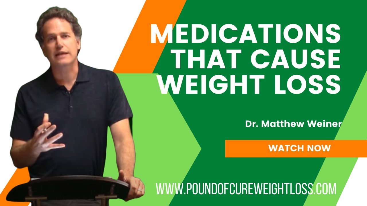 Medications that Cause Weight Loss