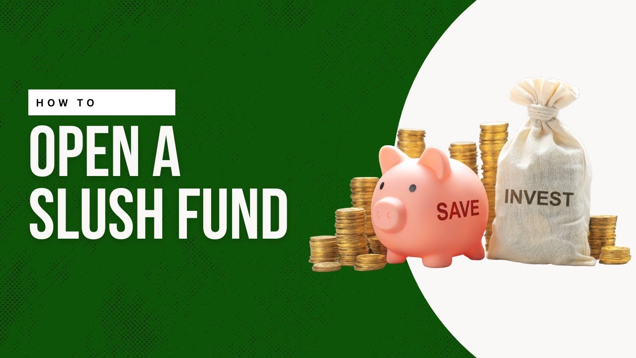 Opening A Slush Fund (Brokerage Account)