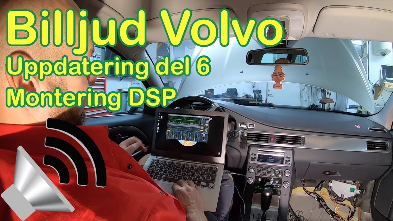 Ljuduppgradering Volvo - Del 6 - Installation DSP