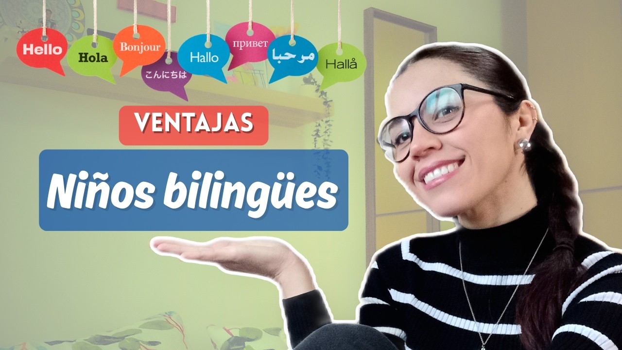 Bilingualismo en casa. VENTAJAS